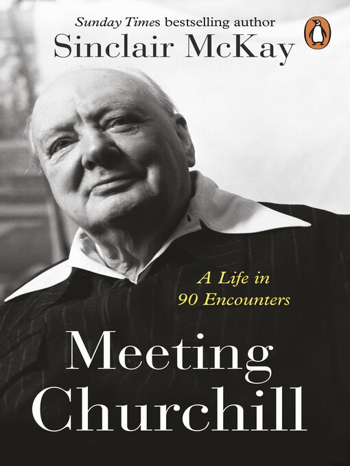 Title details for Meeting Churchill by Sinclair McKay - Available